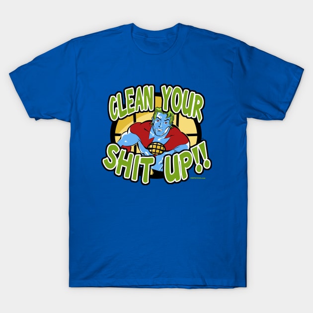 Clean It Up T-Shirt by mrpsycho